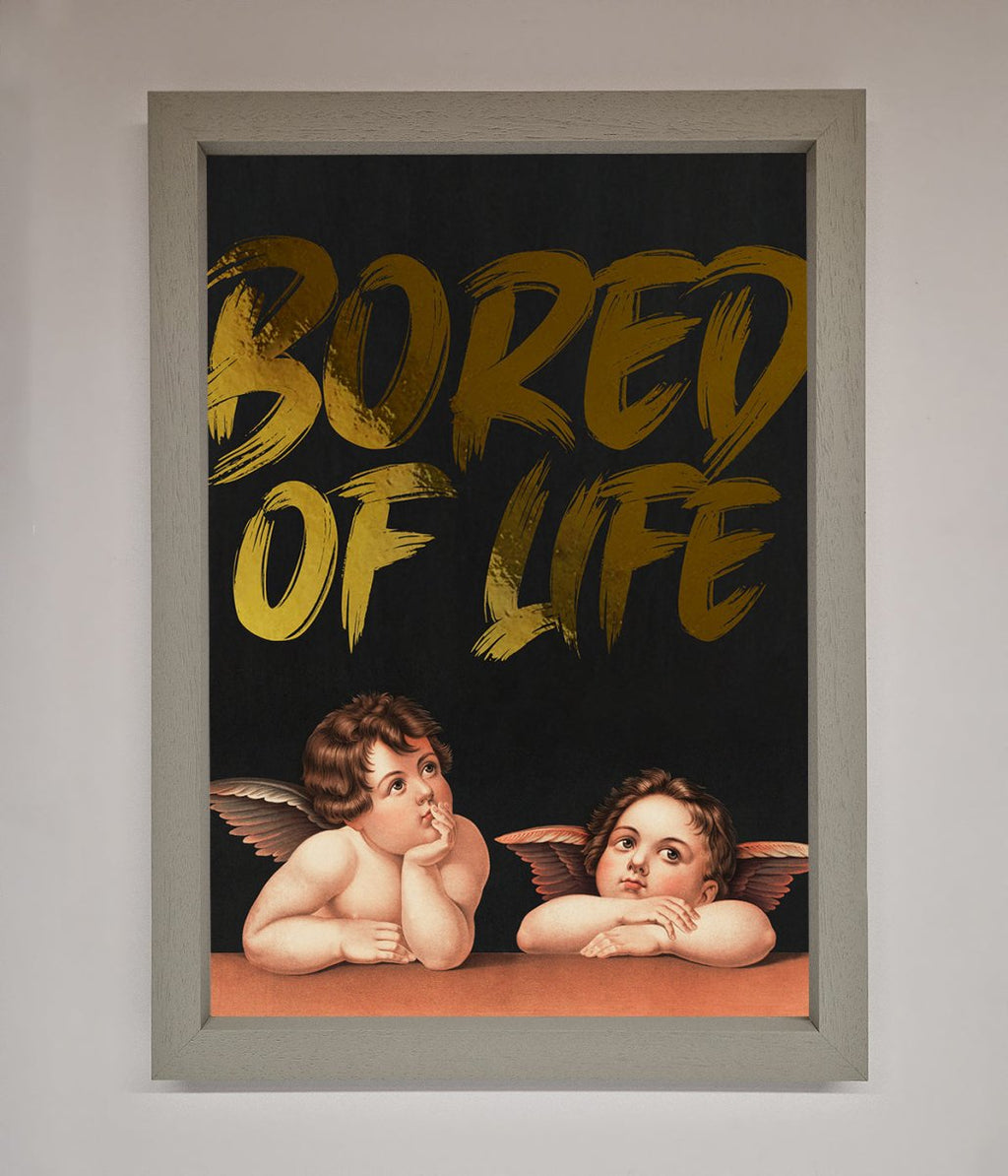 Bored Of Life Foil Print