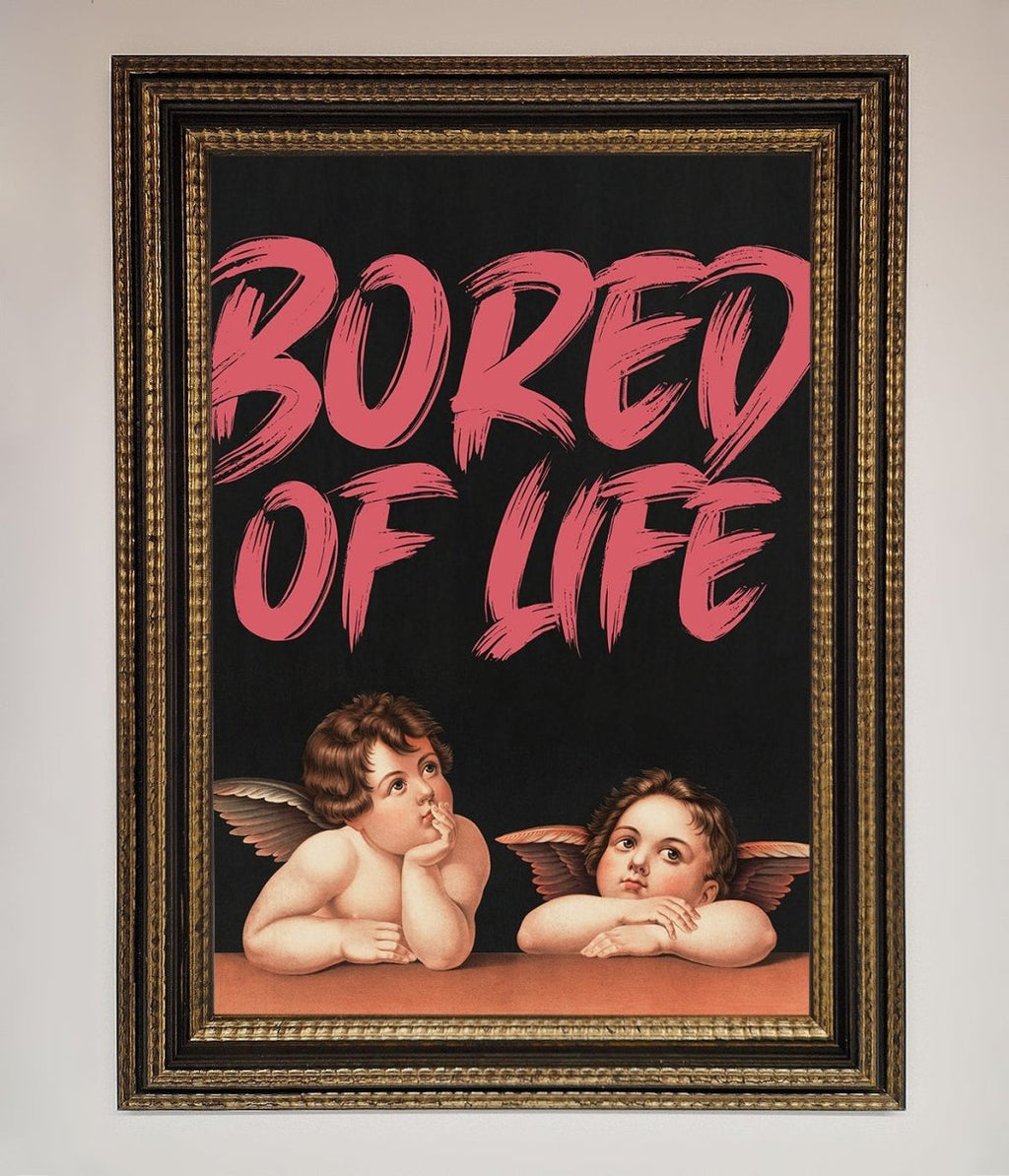 Bored Of Life Framed Poster