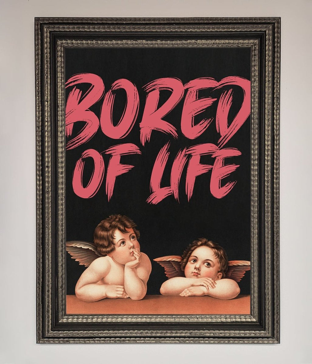 Bored Of Life Framed Poster