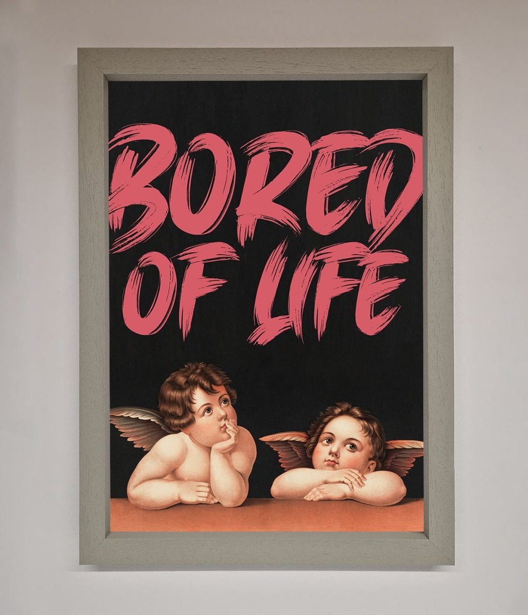 Bored Of Life Framed Poster