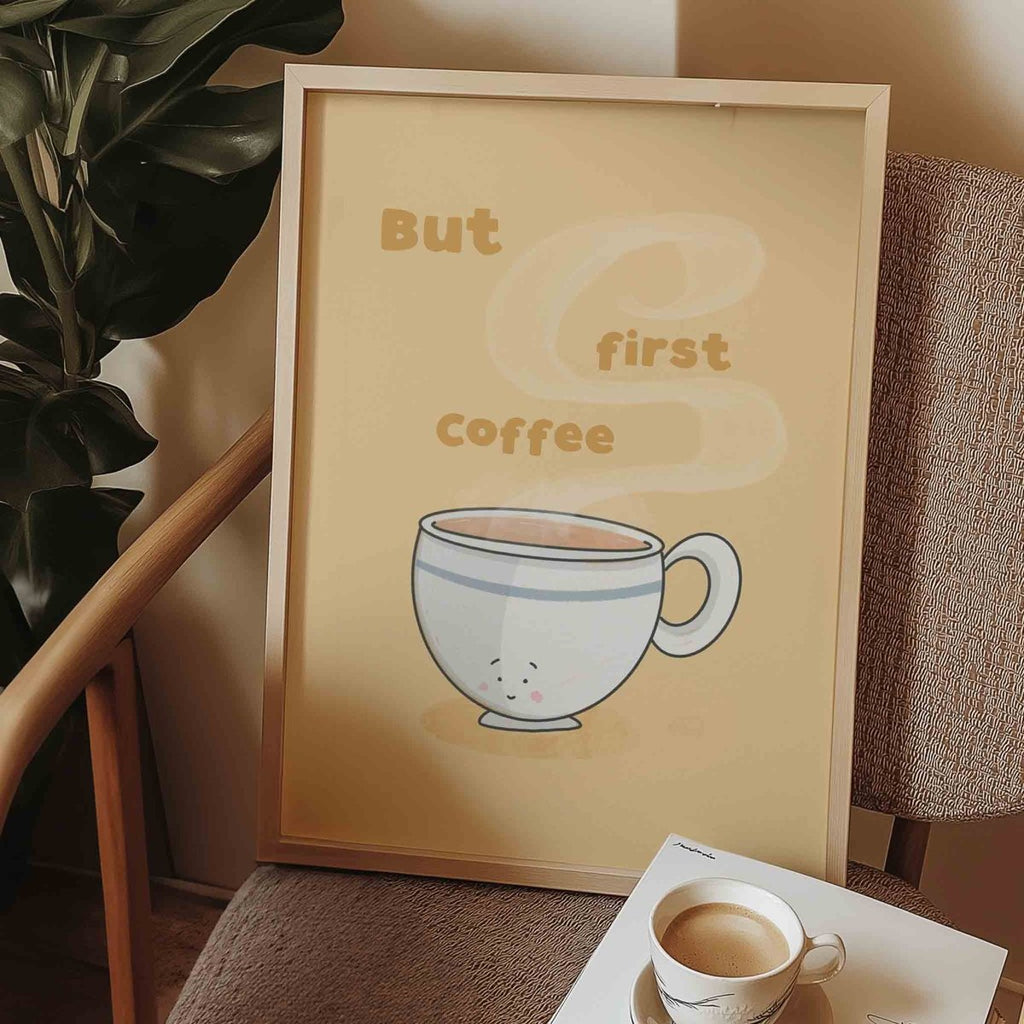 But First, Coffee – Funny Wall Art Print