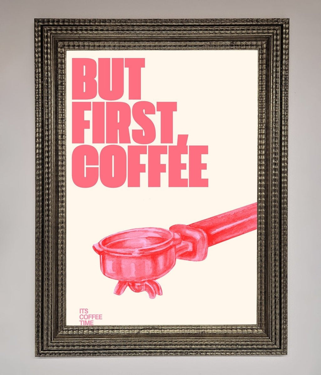 But First Coffee Framed Print