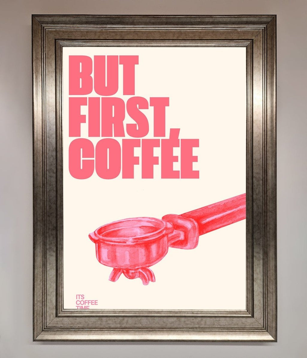 But First Coffee Framed Print
