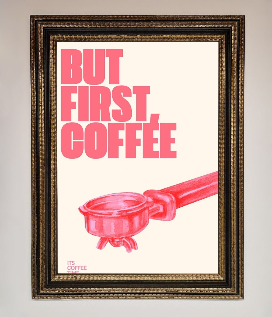 But First Coffee Framed Print