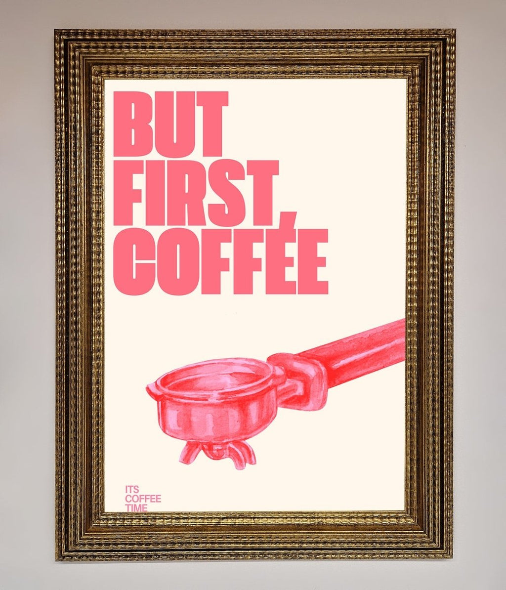But First Coffee Framed Print