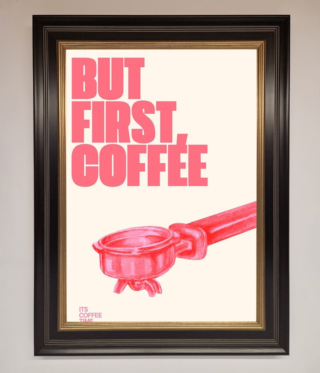 But First Coffee Framed Print