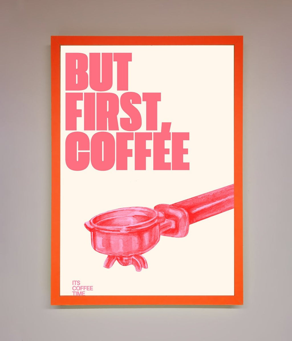 But First Coffee Framed Print