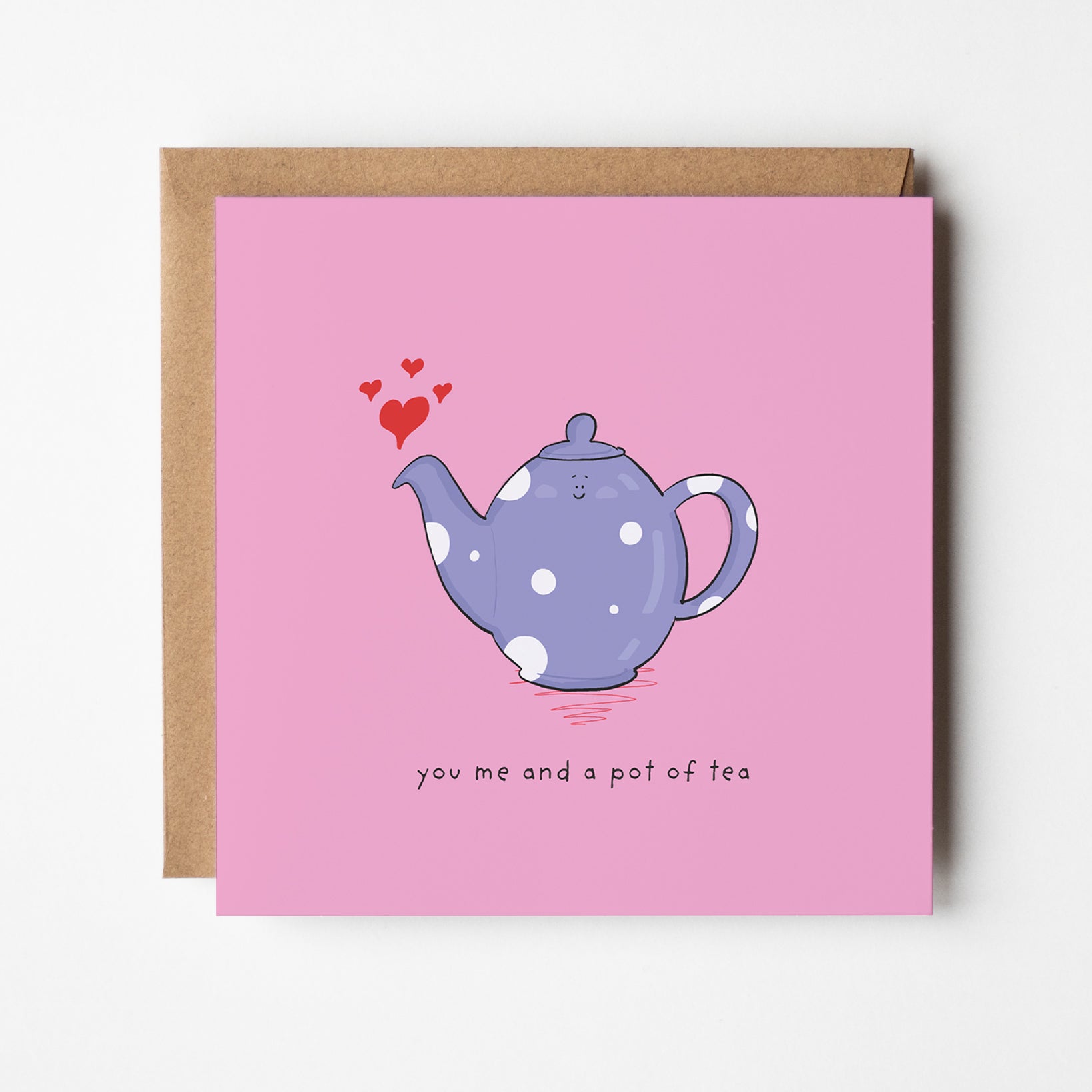 You, Me & Tea - Cute Greeting Card