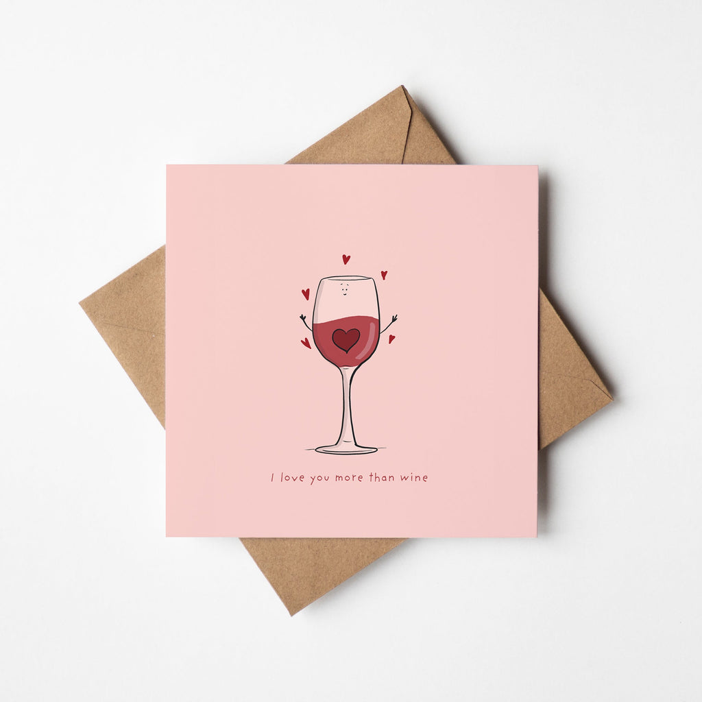 I Love You More Than Wine – Funny Love Card