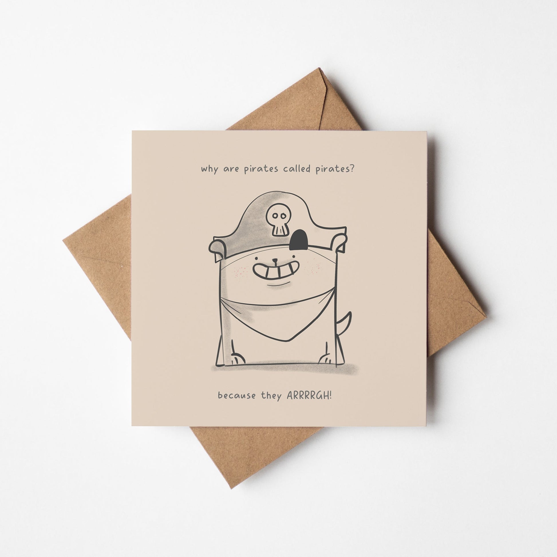 Because They Arrgh – Funny Pirate Joke Card
