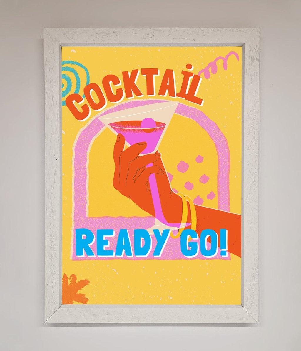 Cocktail Ready Go Framed Poster