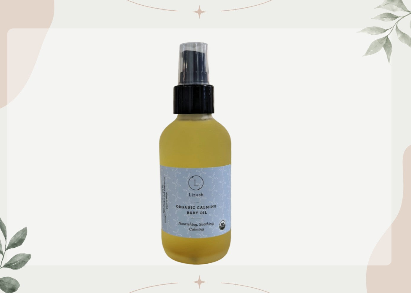 Nourishing, Soothing, Calming Organic Baby Oil