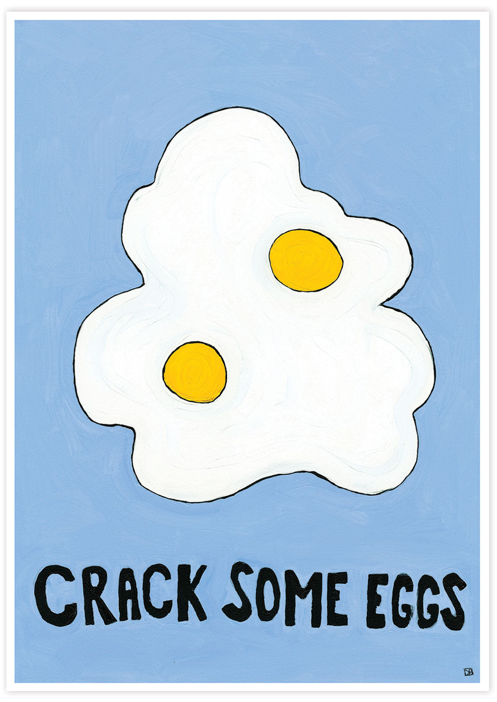 Crack Some Eggs Kitchen Print