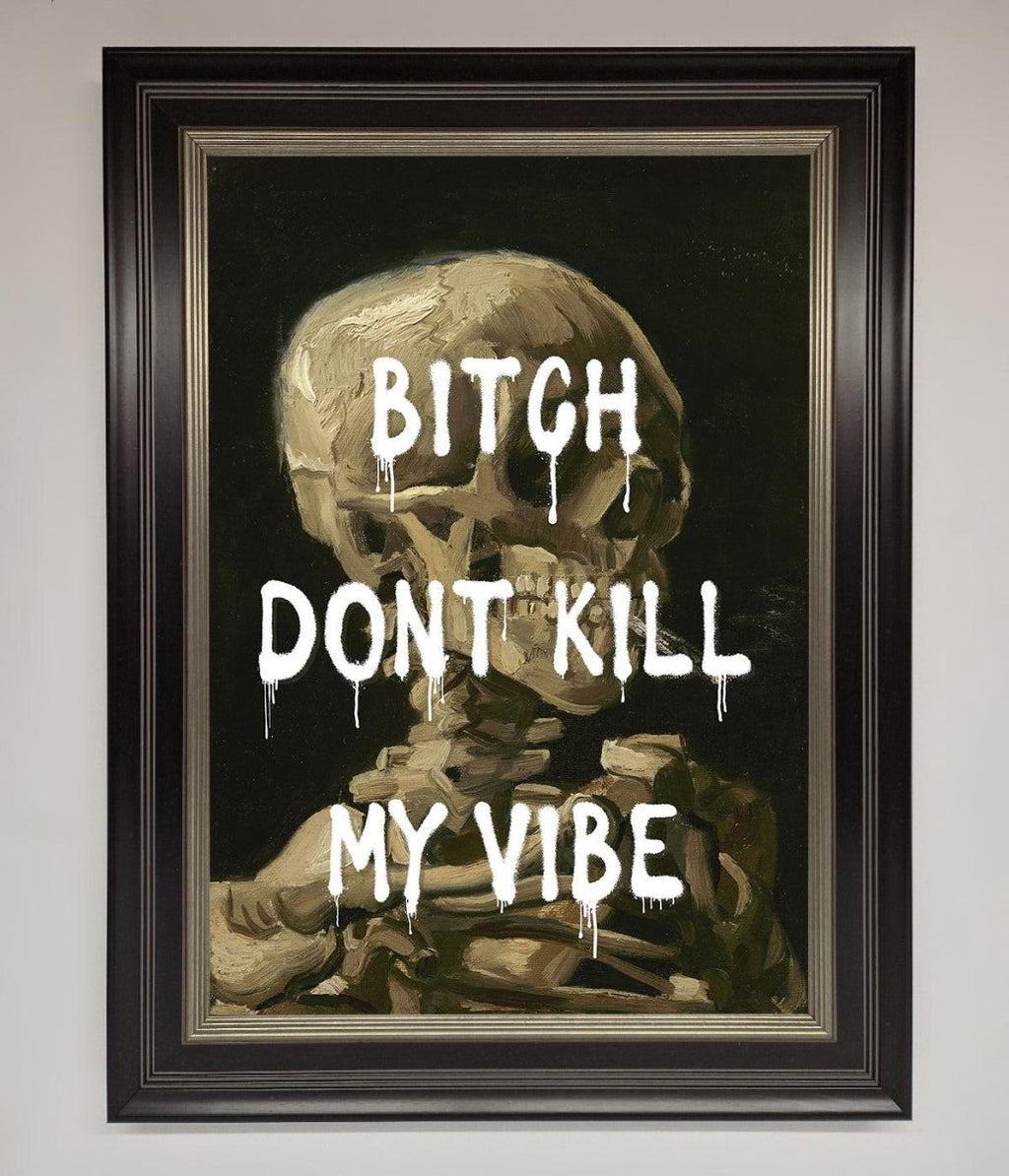 Dont Kill My Vibe Rude Framed Wall Art
