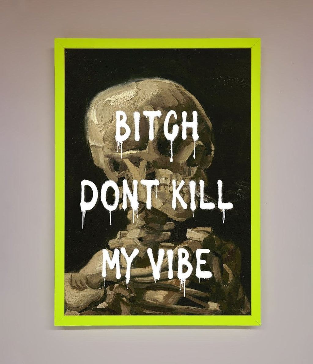 Dont Kill My Vibe Rude Framed Wall Art