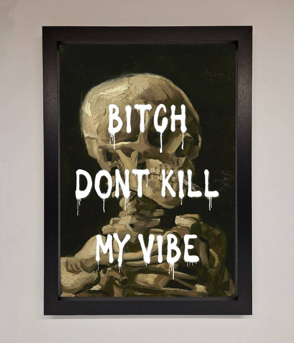 Dont Kill My Vibe Rude Framed Wall Art