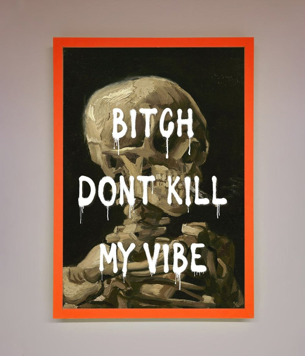 Dont Kill My Vibe Rude Framed Wall Art
