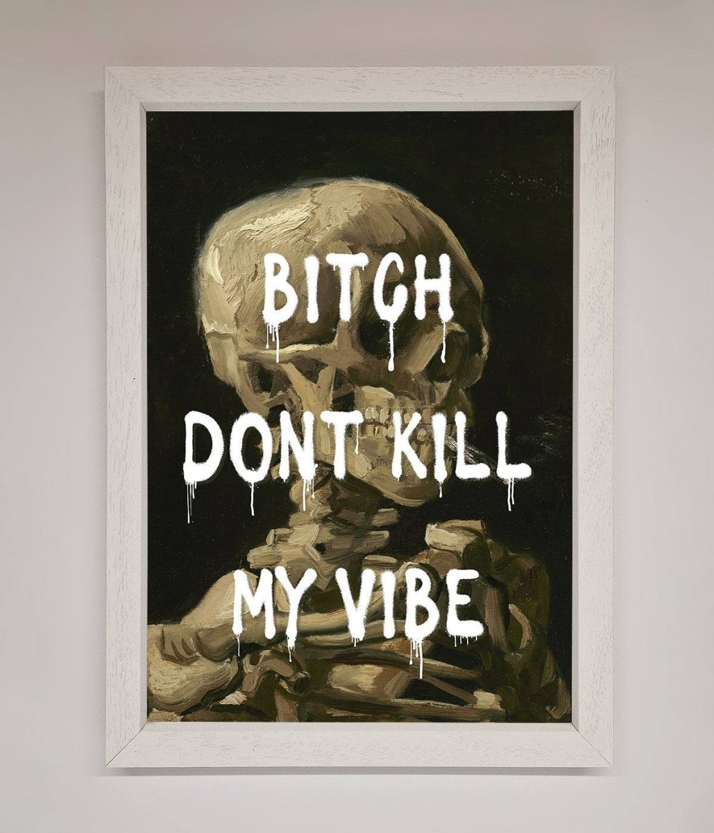 Dont Kill My Vibe Rude Framed Wall Art