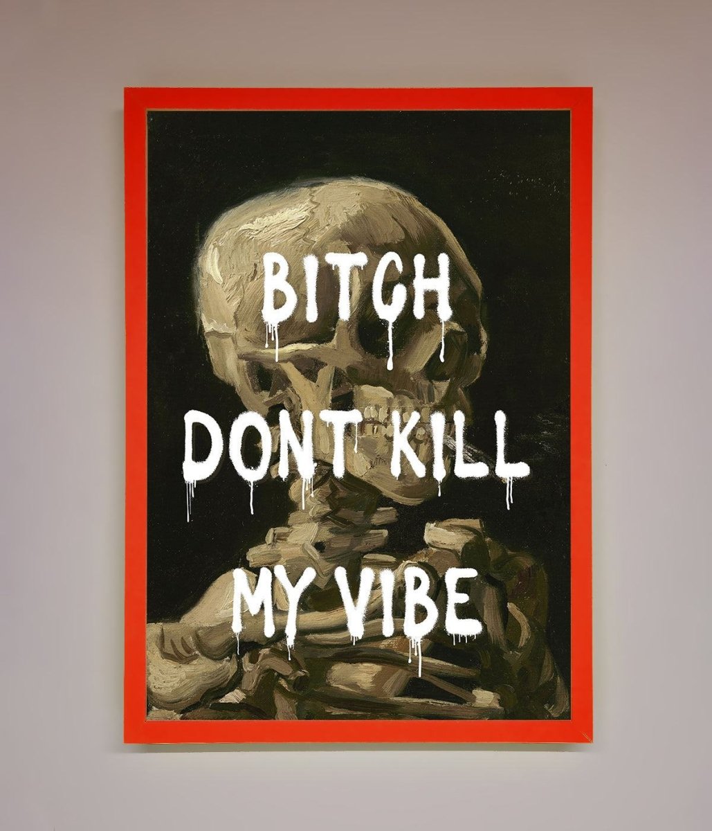 Dont Kill My Vibe Rude Framed Wall Art