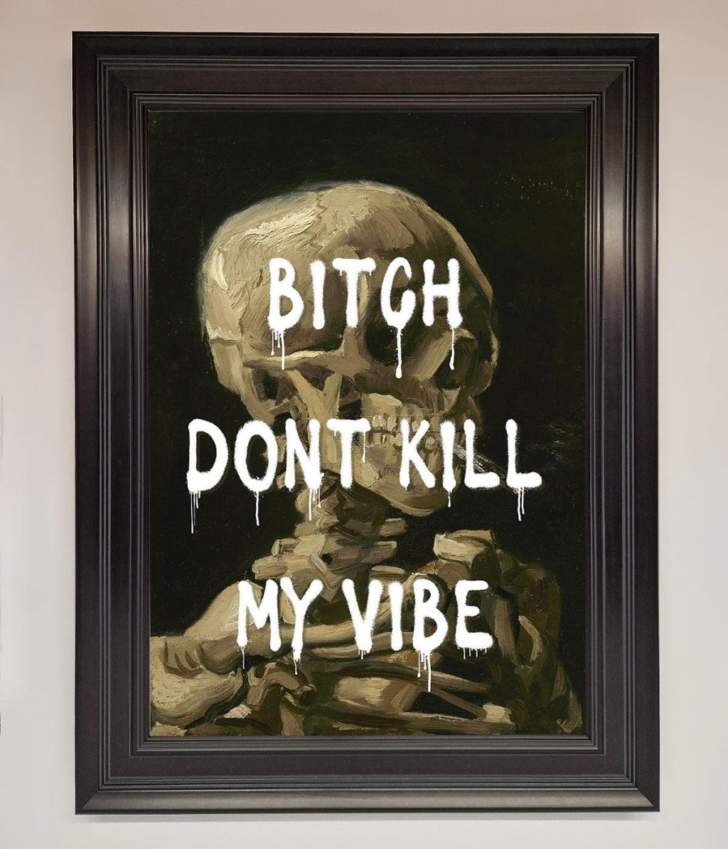 Dont Kill My Vibe Rude Framed Wall Art