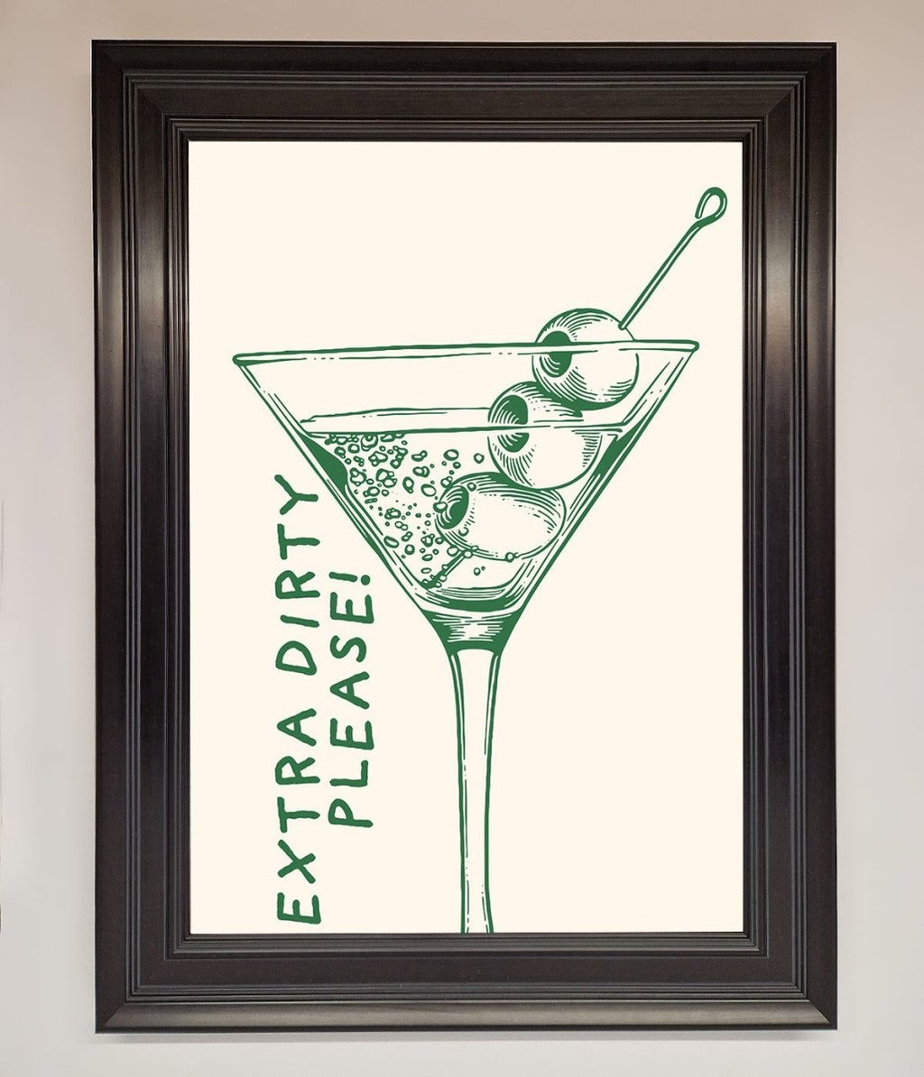 Extra Dirty Please Framed Poster