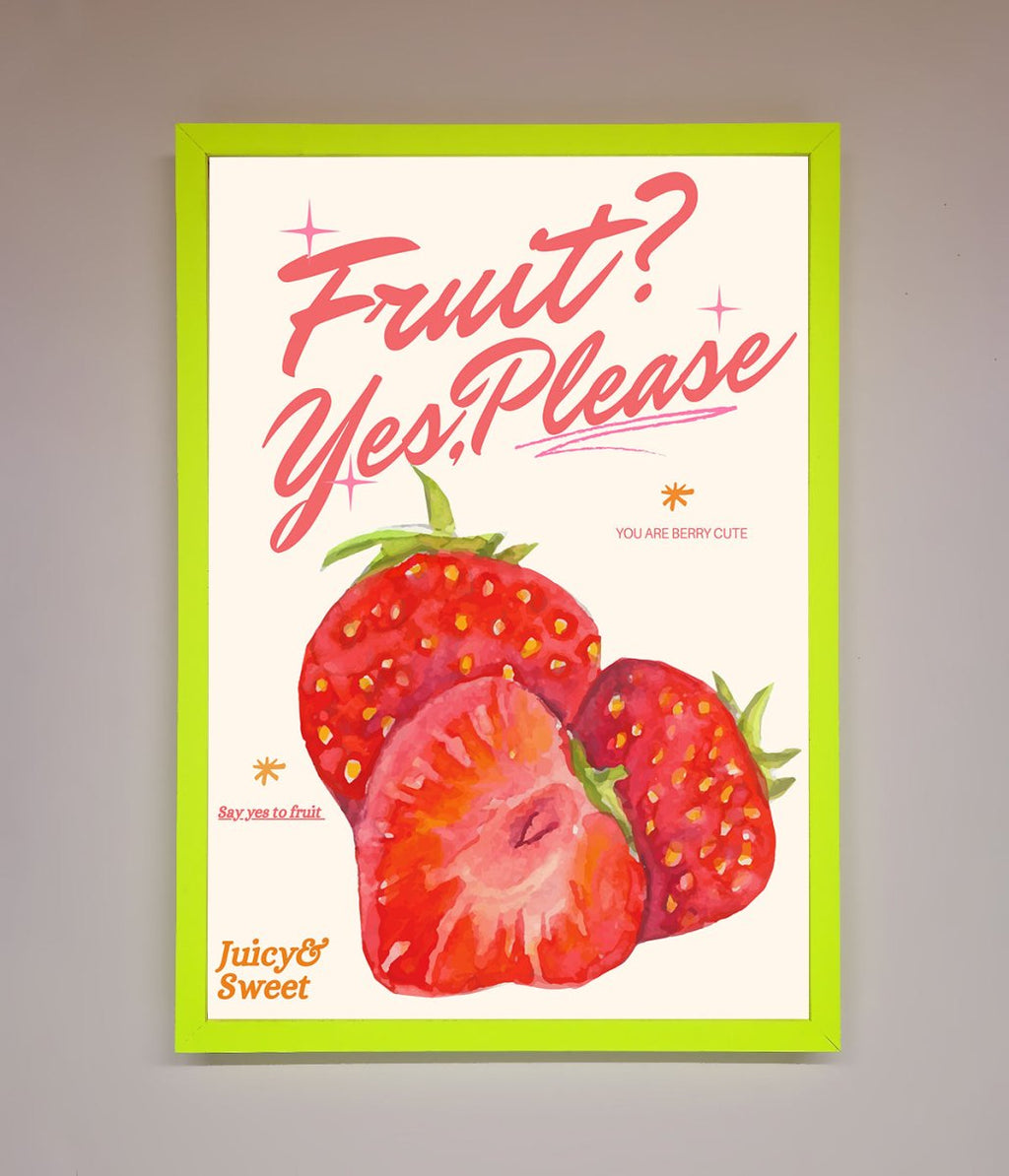 Fruit Yes Please Framed Poster