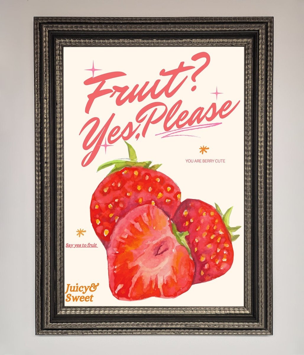 Fruit Yes Please Framed Poster