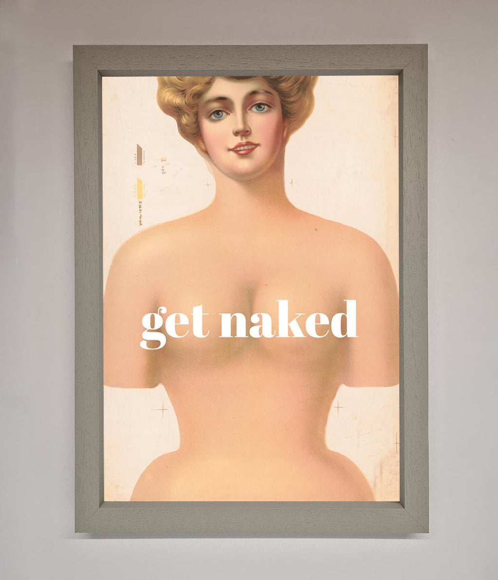 Get Naked Framed Poster