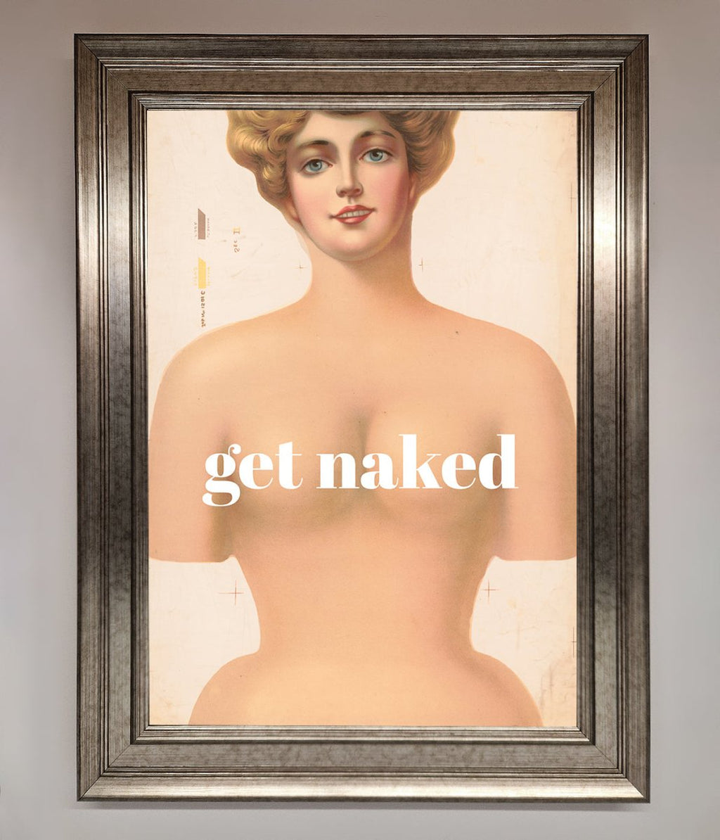 Get Naked Framed Poster