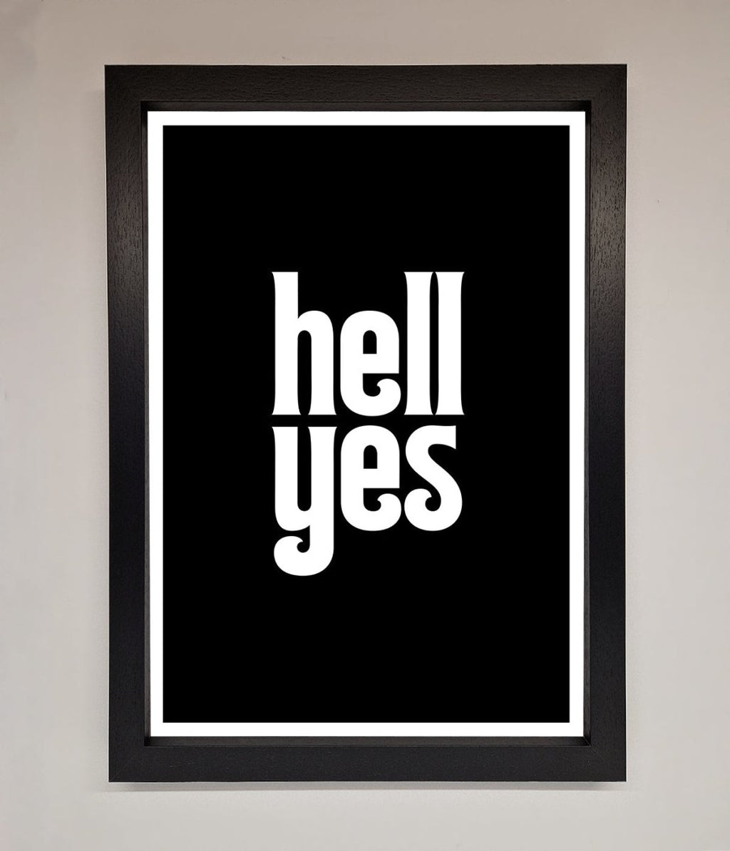Hell Yes Framed Print