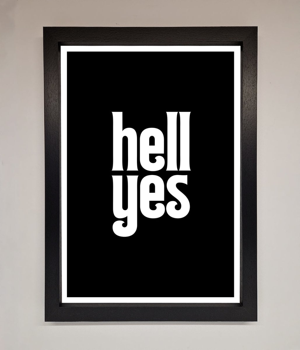 Hell Yes Framed Print