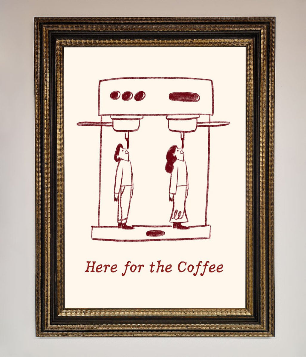 Here For The Coffee Framed Print