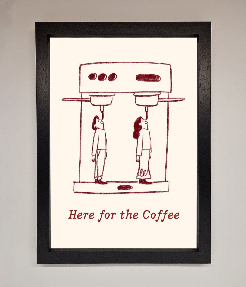 Here For The Coffee Framed Print