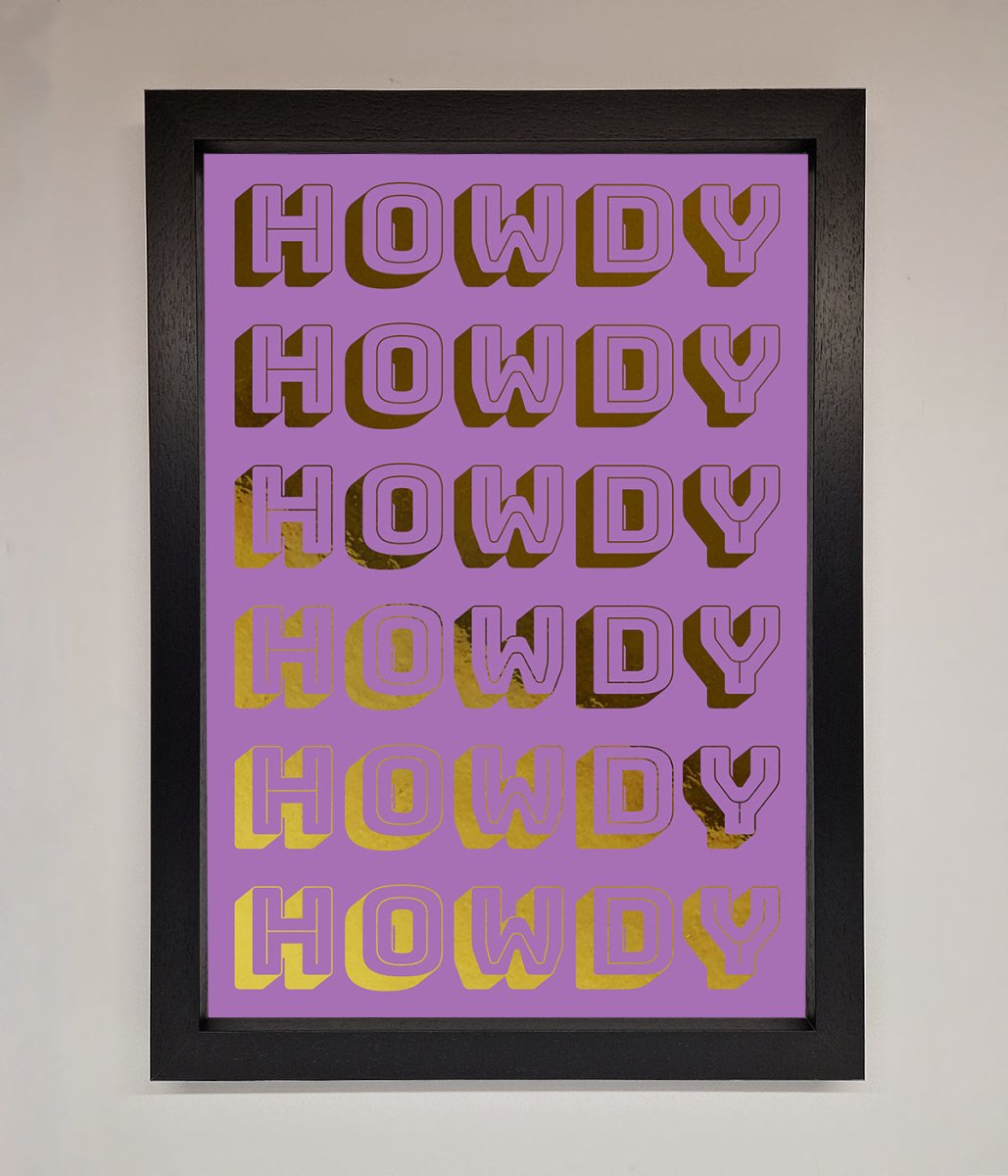 Howdy Foil Print