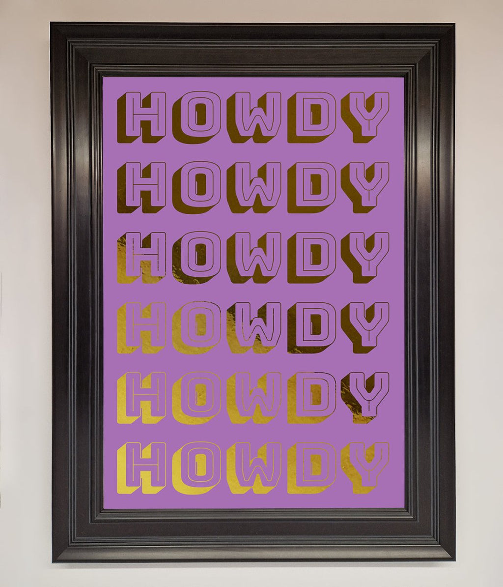 Howdy Foil Print
