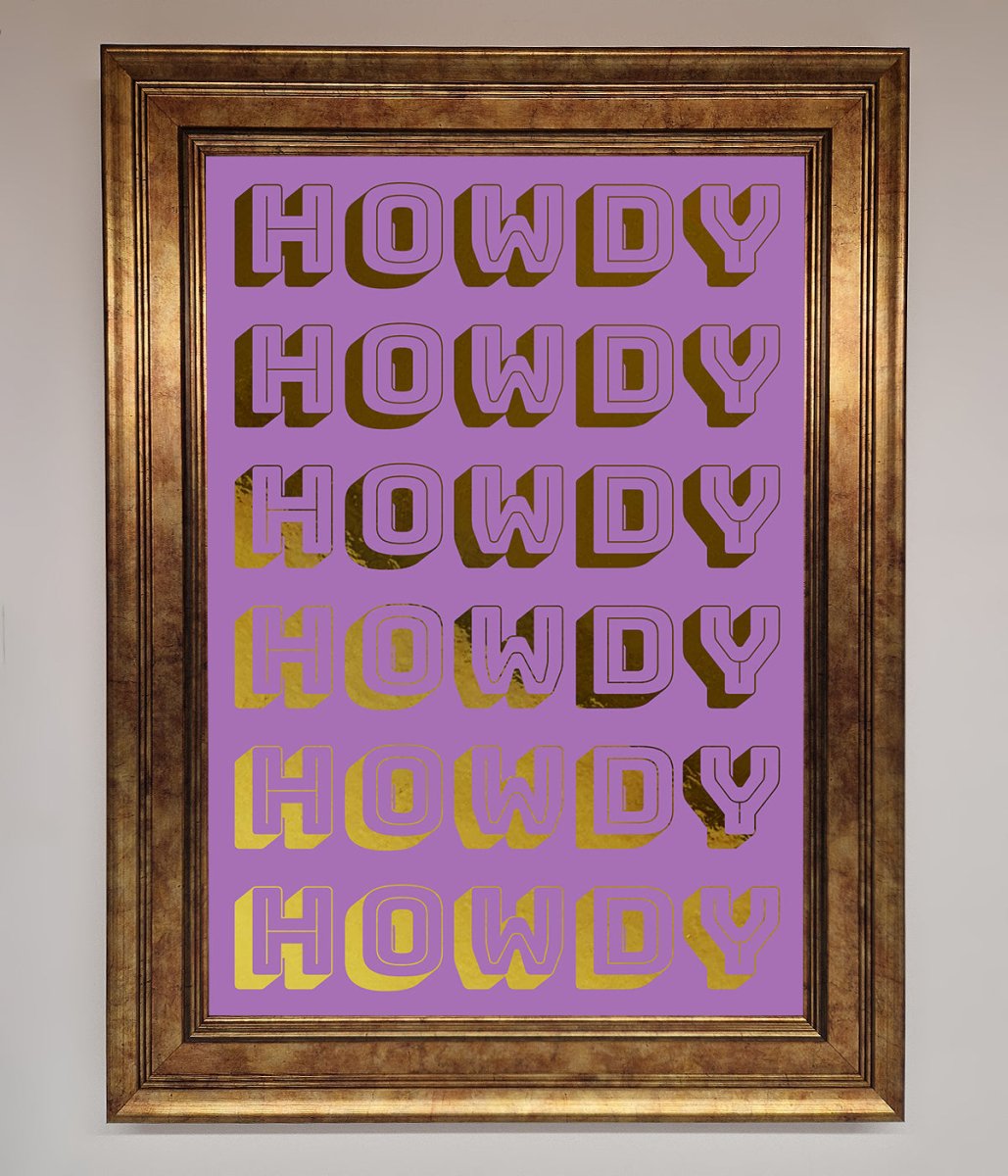 Howdy Foil Print