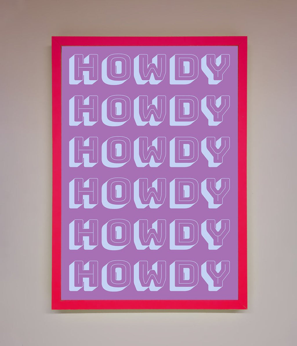 Howdy Howdy Framed Poster