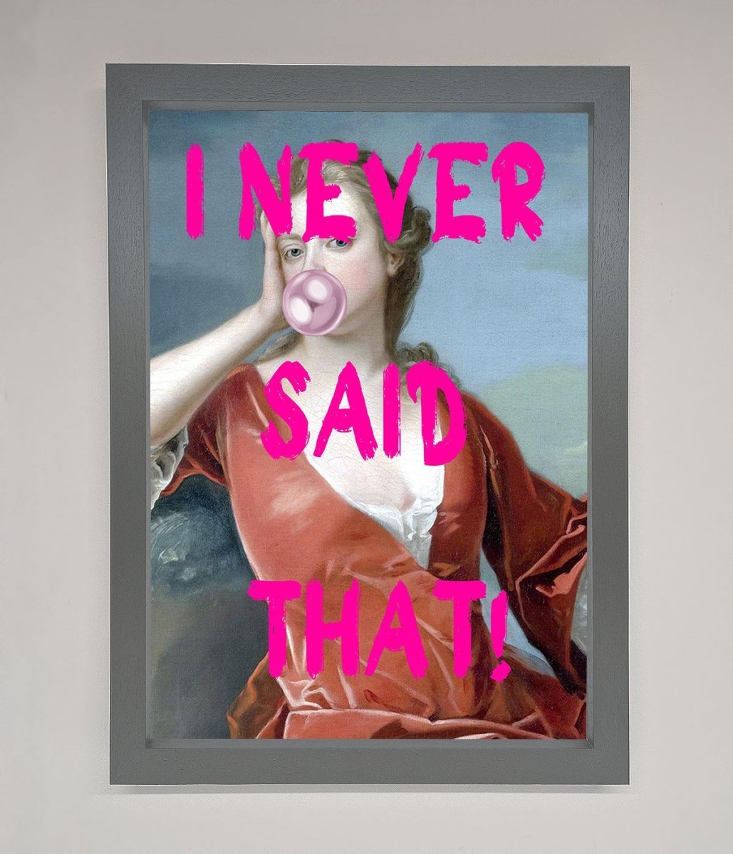 I Never Said That Framed Print