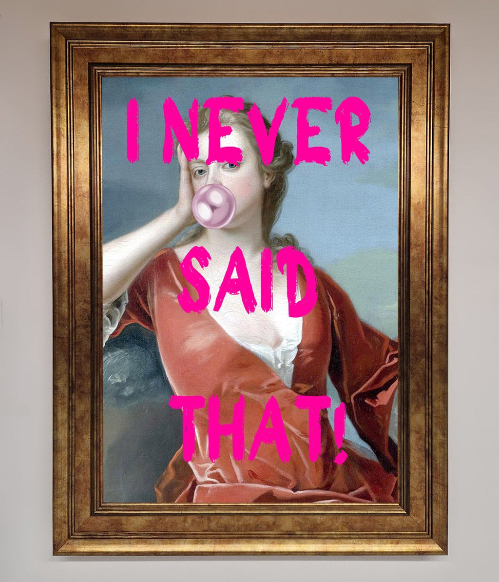 I Never Said That Framed Print