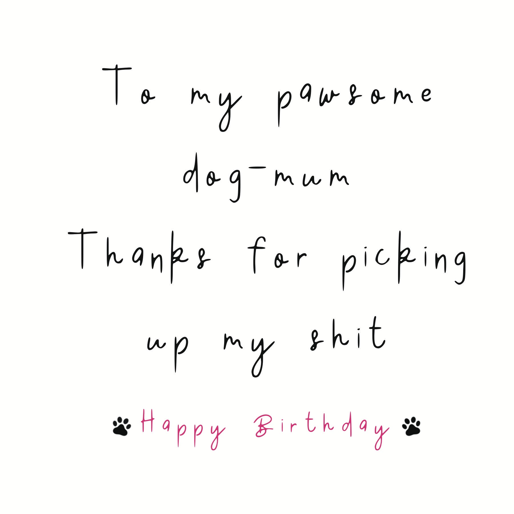 To My Pawsome Dog Mum Birthday Card