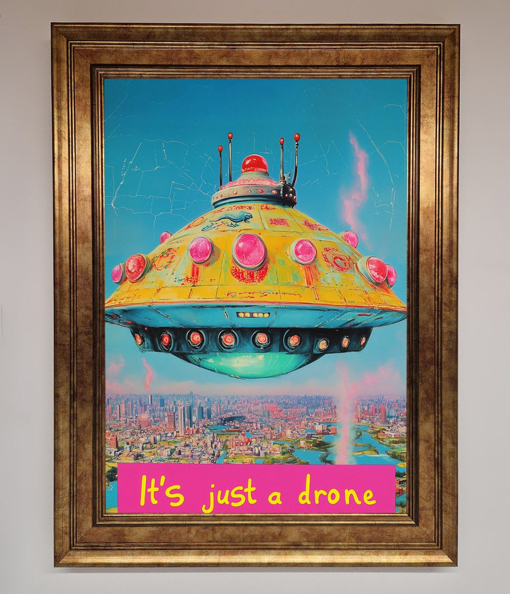 Its Just A Drone Framed Poster