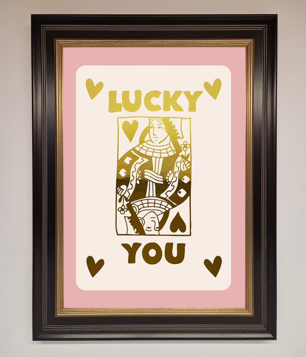 Lucky You Foil Print