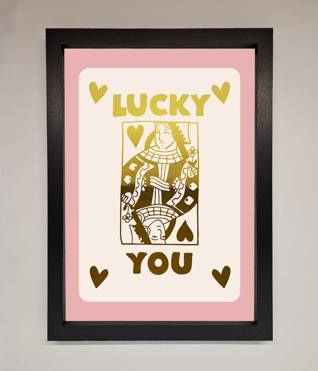 Lucky You Foil Print