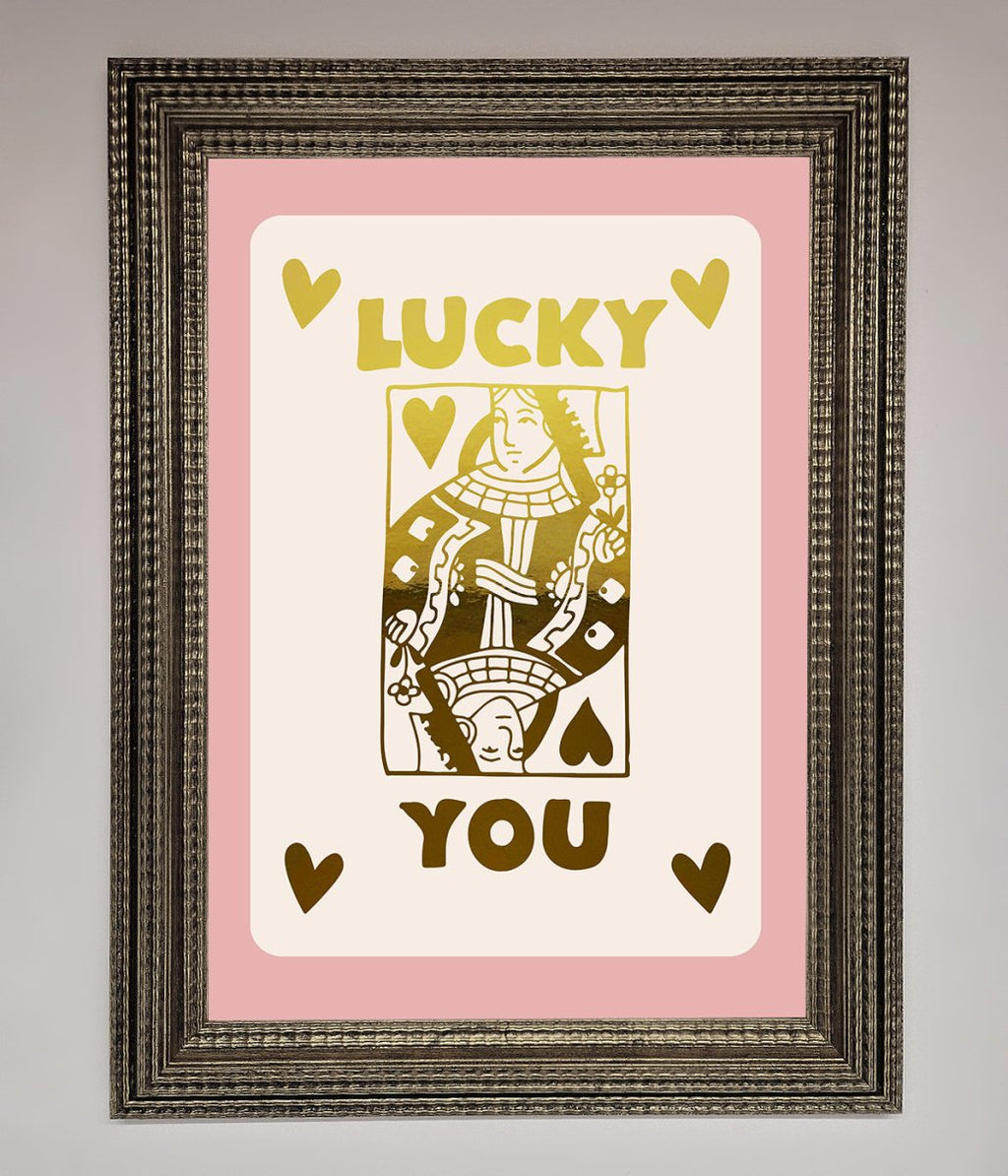 Lucky You Foil Print