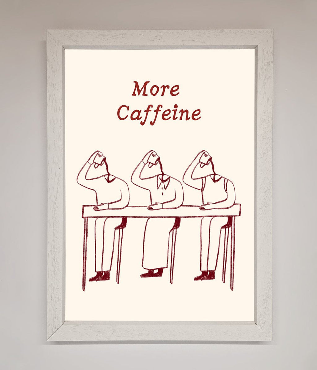 More Caffeine Framed Wall Art