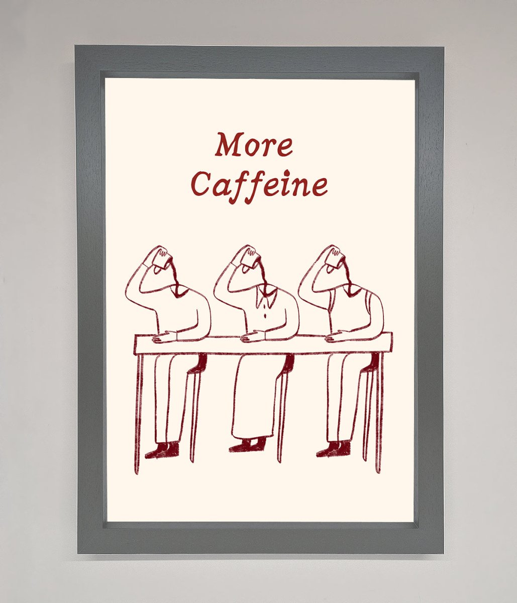More Caffeine Framed Wall Art