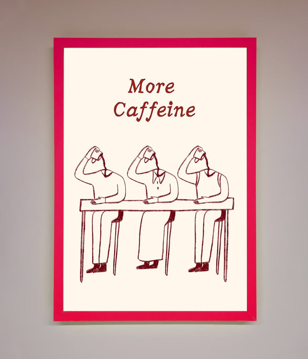 More Caffeine Framed Wall Art
