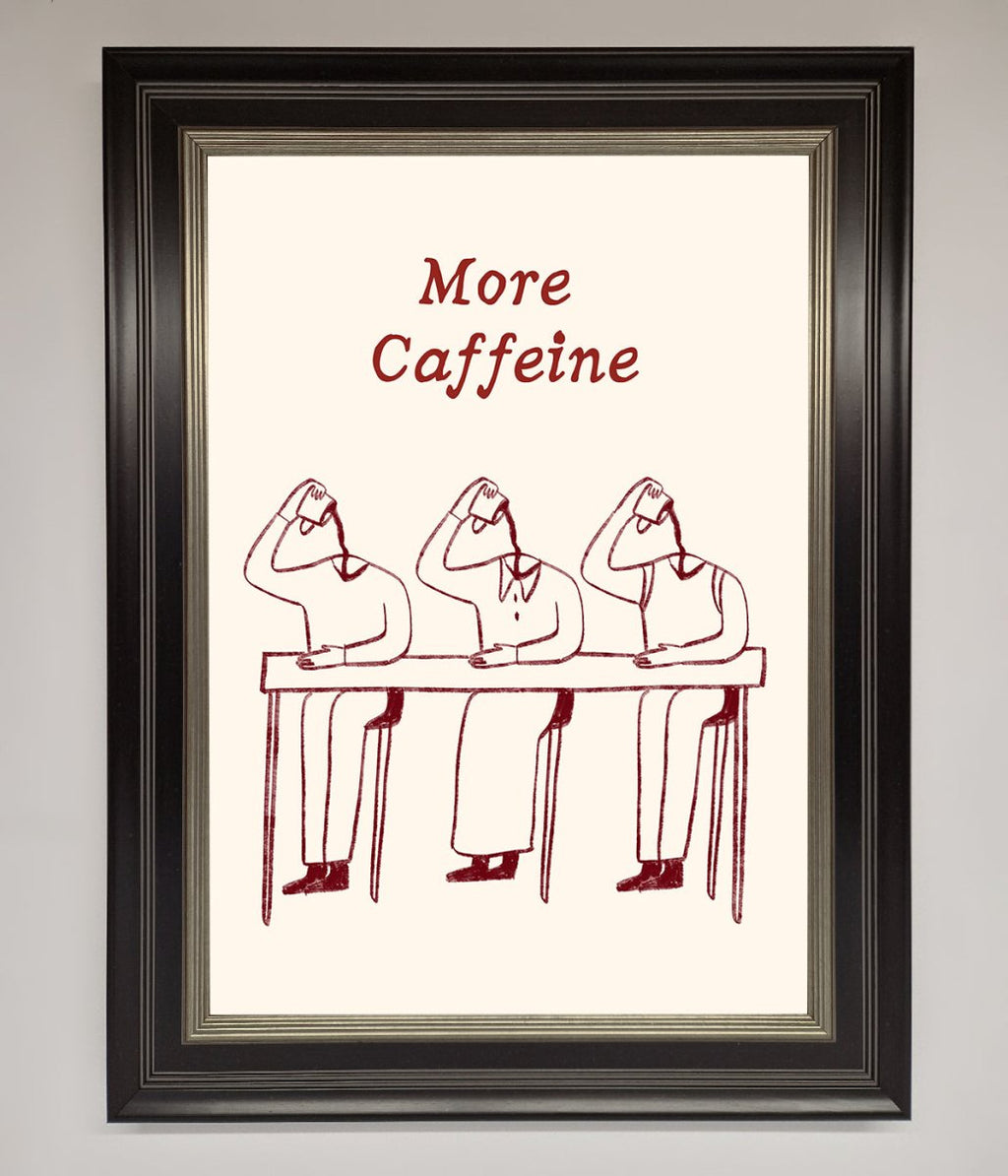More Caffeine Framed Wall Art