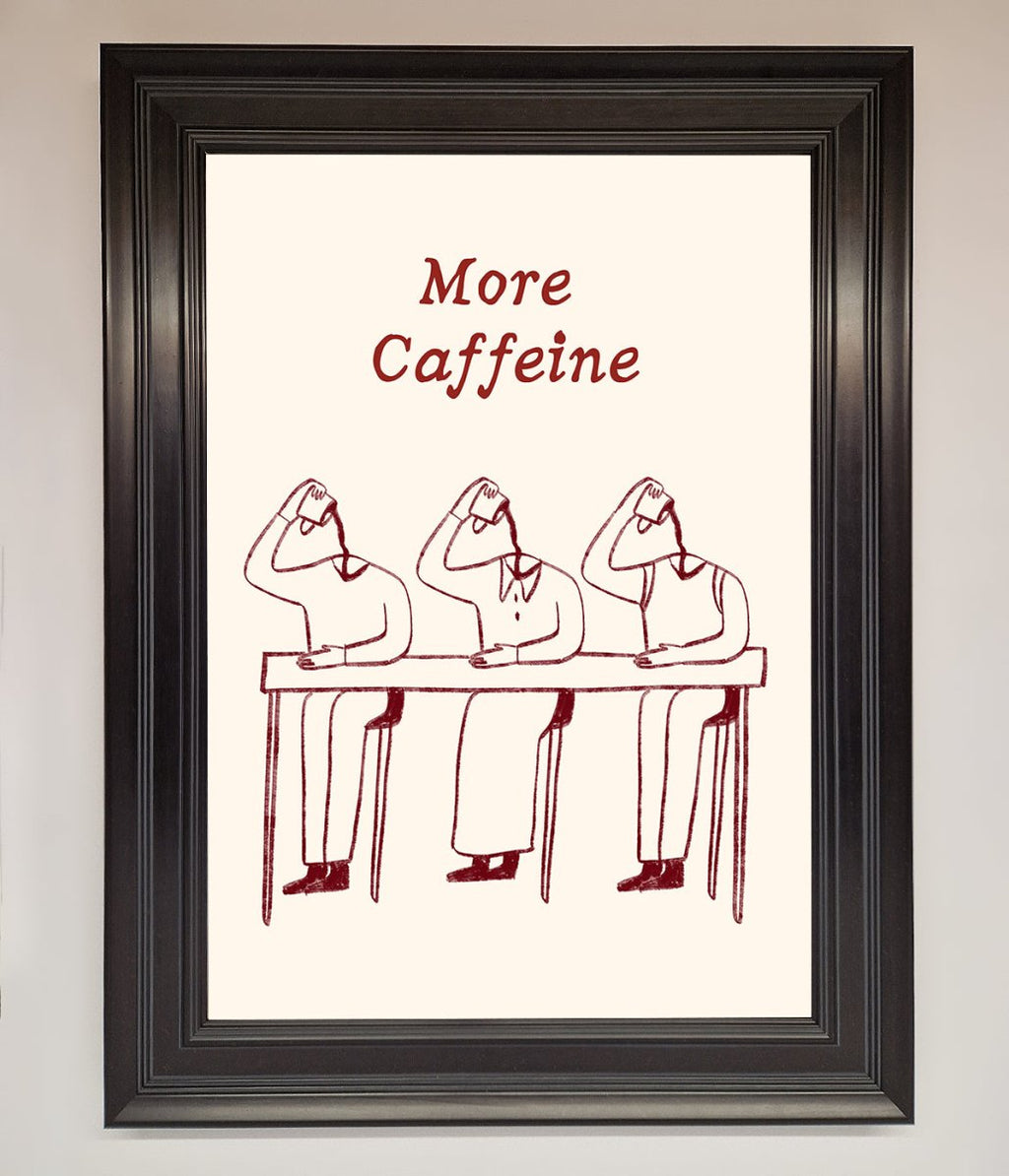 More Caffeine Framed Wall Art