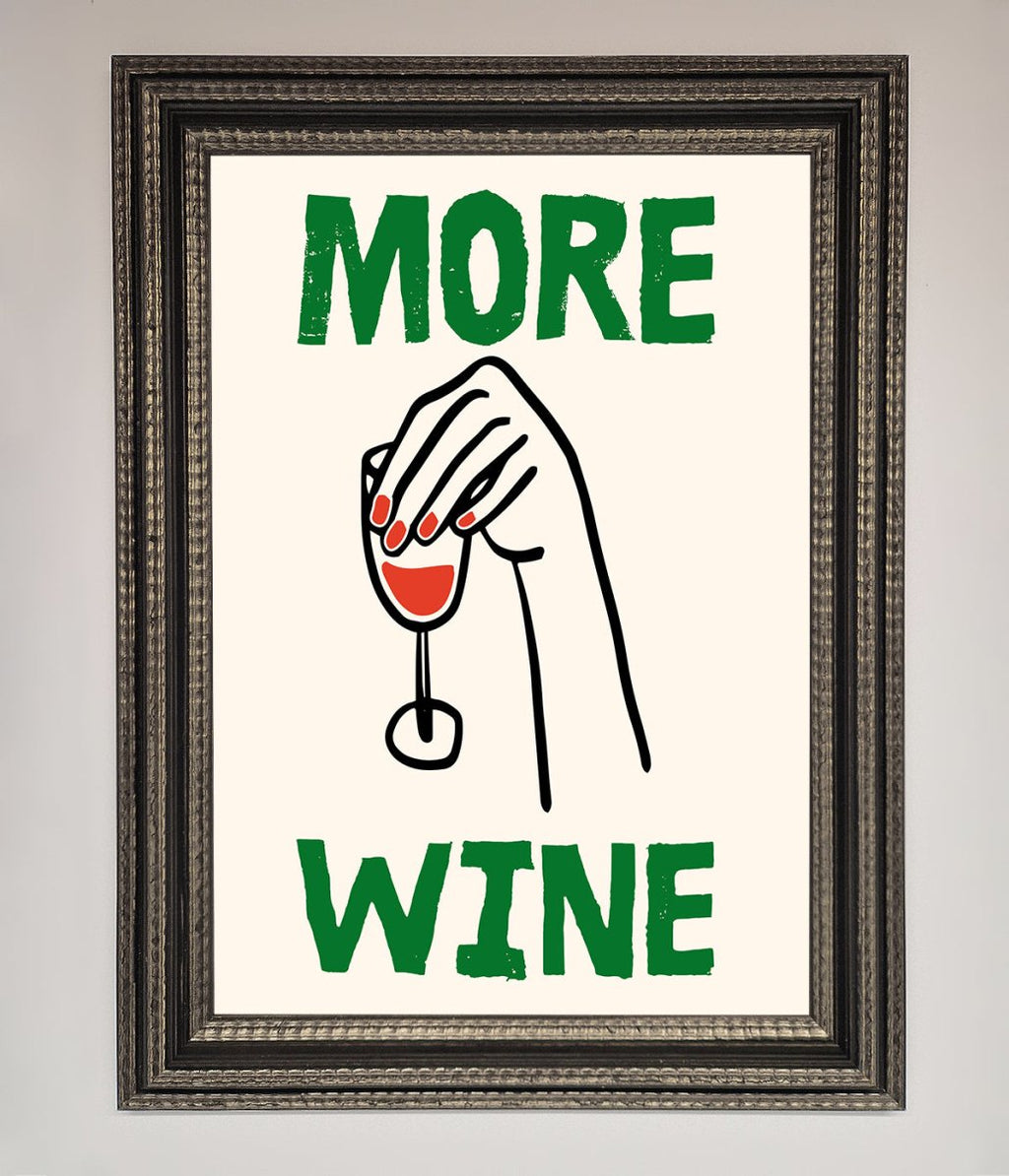 More Wine Framed Print
